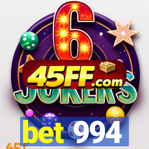 bet 994